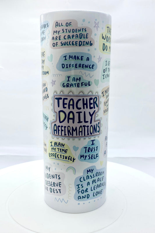 Teacher Daily Affirmation Tumbler