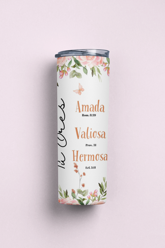 TUMBLER 20 OZ-CUSTOM DESIGN: TU ERES AMADA